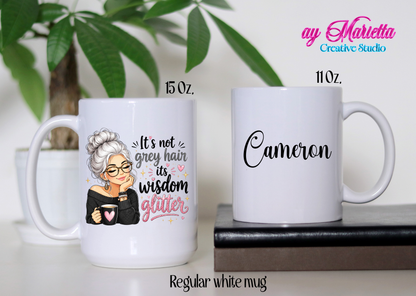 It's not grey hair - CUSTOM MUG