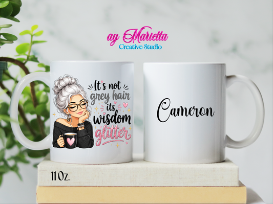 It's not grey hair - CUSTOM MUG